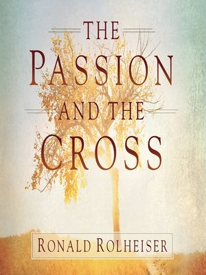 cover image of The Passion and the Cross